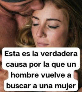 esta-es-la-verdadera-causa-por-la-que-un-hombre-vuelve-a-buscar-a-una-mujer.jpg