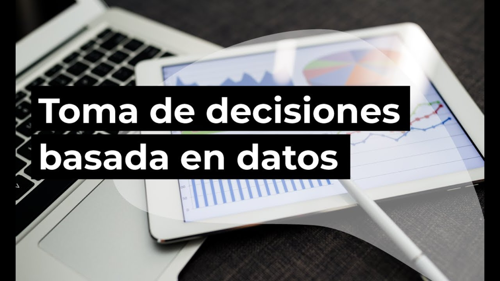 Toma de decisiones estratégicas basada en datos: El poder de la información en el mundo empresarial