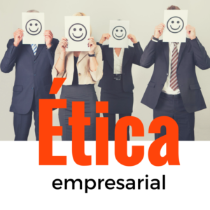 La importancia de la ética en la práctica empresarial del sector asegurador